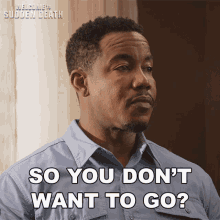 So You Dont Want To Go Michael Jai White GIF - So You Dont Want To Go Michael Jai White Welcome To Sudden Death GIFs