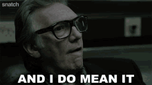 And I Do Mean It Brick Top GIF - And I Do Mean It Brick Top Snatch GIFs