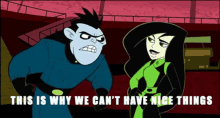 kim possible dr drakken this is why we cant have nice things why we can have nice things
