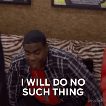 i will do no such thing tracy jordan 30rock i wont do it im not going to do it