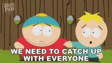 We Need To Catch Up With Everyone Eric Cartman GIF - We Need To Catch Up With Everyone Eric Cartman Butters Stotch GIFs
