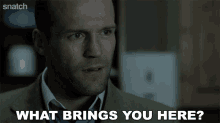 What Brings You Here Turkish GIF - What Brings You Here Turkish Jason Statham GIFs
