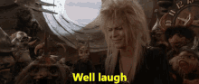 The Labyrinth Well Laugh GIF - The Labyrinth Well Laugh Laugh GIFs