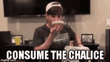 Shambam Consume The Chalice GIF - Shambam Consume The Chalice Drink GIFs