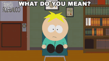 What Do You Mean Butters Stotch GIF - What Do You Mean Butters Stotch South Park GIFs