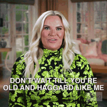 Dont Wait Till Youre Old And Haggard Like Me Real Housewives Of Salt Lake City GIF - Dont Wait Till Youre Old And Haggard Like Me Real Housewives Of Salt Lake City Dont Wait Till Youre Old GIFs