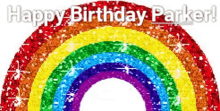 Happy Birthday Parker GIF - Happy Birthday Parker Rainbow GIFs