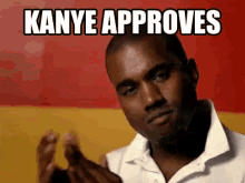 Kanye Approves Kanye West GIF - Kanye Approves Kanye West Applause GIFs