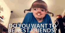 Do You Want To Be Bestfriends Bff GIF - Do You Want To Be Bestfriends Bestfriends Bff GIFs