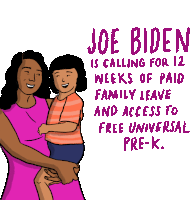 Joe Biden Is Calling For12weeks Paid Family Leave Access To Free Universal Pre K Sticker - Joe Biden Is Calling For12weeks Paid Family Leave Access To Free Universal Pre K Joe Biden Stickers