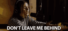 Dont Leave Me Behind Dont Go GIF - Dont Leave Me Behind Dont Leave Me Dont Leave GIFs