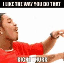 Chingy Right Thurr GIF - Chingy Right Thurr I Like The Way You Do That GIFs