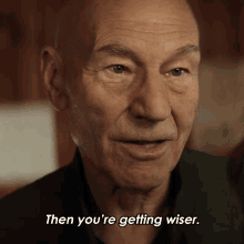 Then Youre Getting Wiser Jean Luc Picard GIF - Then Youre Getting Wiser Jean Luc Picard Star Trek Picard GIFs