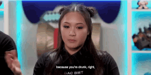 Because Youre Drunk Right Gemma Nguyen GIF - Because Youre Drunk Right Gemma Nguyen Intoxicated GIFs
