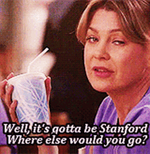 Greys Anatomy Meredith Grey GIF - Greys Anatomy Meredith Grey Well Its Gotta Be Stanford GIFs