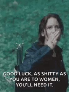 Good Luck Shitty As You Are GIF - Good Luck Shitty As You Are Katniss Everdeen GIFs