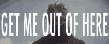 Get Me Out Of Here GIF - Get Me Out Of Here GIFs