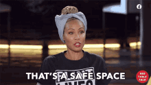 thats a safe space safe space secured harmless risk free