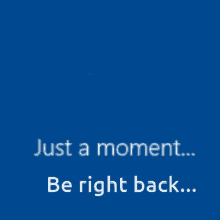 Moment Be Right Back GIF - Moment Be Right Back Brb GIFs