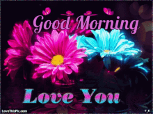 Good Morning Love You GIF - Good Morning Love You Flowers GIFs