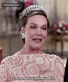 Everyone Elso Is Clmply Early..Gif GIF - Everyone Elso Is Clmply Early. Julie Andrews The Princess-diaries GIFs