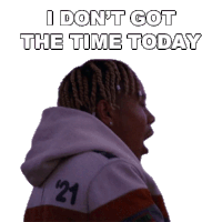 I Dont Got The Time Today Cordae Sticker - I Dont Got The Time Today Cordae Ybn Cordae Stickers
