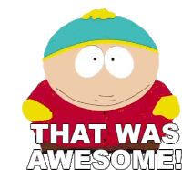 That Was Awesome Eric Cartman Sticker - That Was Awesome Eric Cartman South Park Stickers