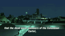 Gtagif Gta One Liners GIF - Gtagif Gta One Liners That The Dead Were Members Of The Colombian Cartel GIFs