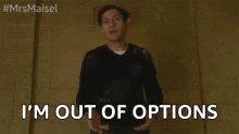 Im Out Of Options No Choice GIF - Im Out Of Options No Choice Have To Do It GIFs