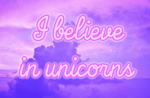 [Image: unicorns-believe.gif]