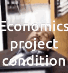 sleeping economics project condition