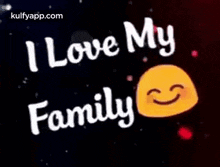 I Love My Family.Gif GIF - I Love My Family My Family Text GIFs