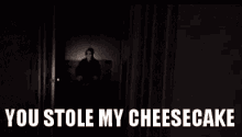 You Stole My Cheesecake GIF - You Stole My Cheesecake Prepare To Die GIFs