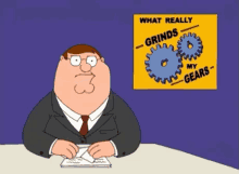 You Know What Really Grinds My Gears? - Family Guy GIF - Grinds My Gears Peter Griffin Seth Mc Farlane GIFs