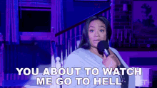 You About To Watch Me Go To Hell Ms Pat GIF - You About To Watch Me Go To Hell Ms Pat The Ms Pat Show GIFs