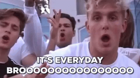 Its Everyday GIF - Its Everyday Bro GIFs
