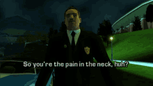 gta grand theft auto gta lcs gta one liners so youre the pain in the neck huh