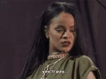 Rihanna Youll Pay GIF - Rihanna Youll Pay Pay GIFs
