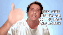 tem que embalar o teu pau no latex rafael portugal porta dos fundos tem que usar camisinha camisinha e obrigatorio