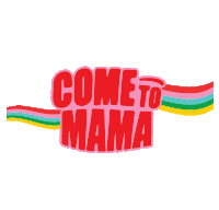 Come To Mama Sticker - Come To Mama Stickers