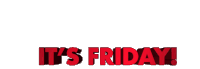Its Friday Friyay Sticker - Its Friday Friday Friyay Stickers