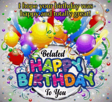 Belated Happy Birthday Balloons GIF - Belated Happy Birthday Balloons I Hope Your Birthday Was Happy GIFs