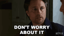Dont Worry About It Martin Henderson GIF - Dont Worry About It Martin Henderson Virgin River GIFs