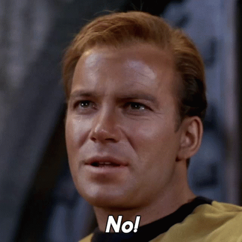 No Captain Kirk GIF - No Captain Kirk William Shatner - Discover & Share  GIFs