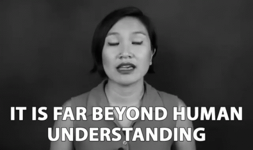 It Is Far Beyond Human Understanding Hard To Understand GIF - It Is Far Beyond Human Understanding Beyond Human Hard To Understand - Discover &amp; Share GIFs