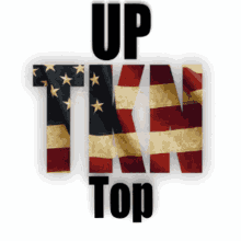 Tkn Up Top GIF - Tkn Up Top Flag GIFs