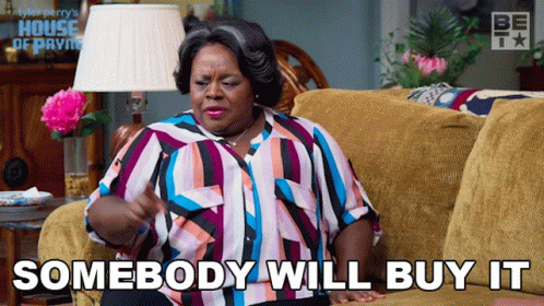 Somebody Will Buy It Ella Payne GIF - Somebody Will Buy It Ella Payne House Of Payne GIFs