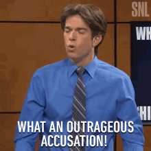 what an outrageous accusation saturday night live how dare you thats not true john mulaney