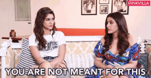 You Are Not Meant For This Kriti Sanon GIF - You Are Not Meant For This Kriti Sanon Nupur Sanon GIFs