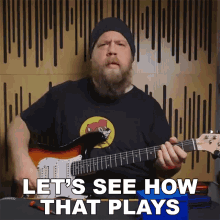 Lets See How That Plays Fluff GIF - Lets See How That Plays Fluff Riffs Beards And Gear GIFs
